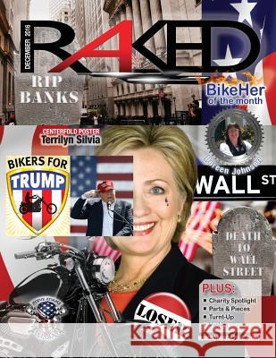 RAKED Magazine December 2016 issue: True Biker Lifestyle R. Hawkins 9781540774026 Createspace Independent Publishing Platform - książka
