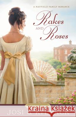 Rakes and Roses Josi S. Kilpack 9781629727356 Shadow Mountain - książka