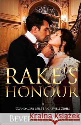 Rake's Honour Beverley Oakley 9781548310912 Createspace Independent Publishing Platform - książka