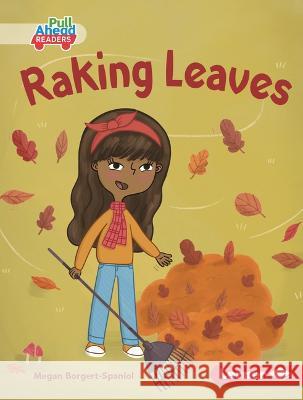 Raking Leaves Megan Borgert-Spaniol Felicity Sheldon 9781728491257 Lerner Publishing Group - książka
