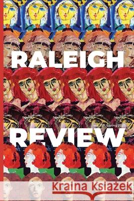 Raleigh Review 15.1: Spring 2025 Rob Greene Landon Houle 9781594981845 Raleigh Review - książka