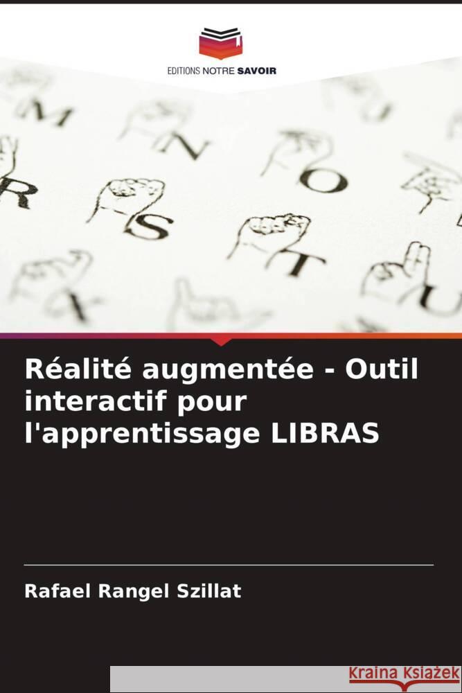 Réalité augmentée - Outil interactif pour l'apprentissage LIBRAS Rangel Szillat, Rafael 9786208239220 Editions Notre Savoir - książka