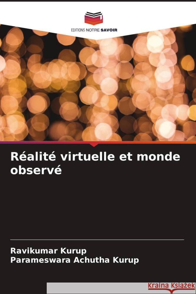 Réalité virtuelle et monde observé Kurup, Ravikumar, Achutha Kurup, Parameswara 9786205055823 Editions Notre Savoir - książka