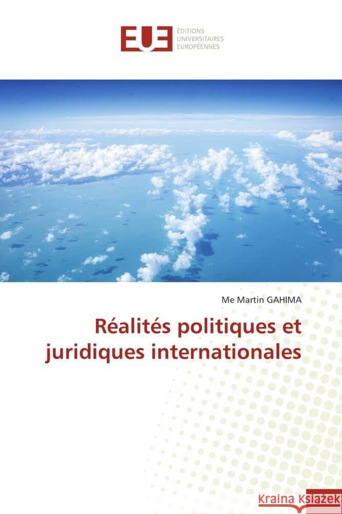 Réalités politiques et juridiques internationales GAHIMA, Me Martin 9786203443899 Éditions universitaires européennes - książka