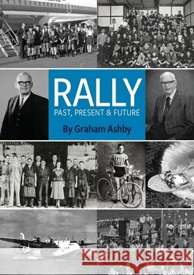 Rally: Past, Present & Future Graham Ashby 9780473617561 Castle Publishing Ltd - książka