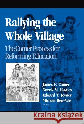 Rallying the Whole Village : Comer Process for Reforming Education James P. Comer Norris Haynes 9780807735398 Teachers College Press - książka