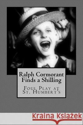 Ralph Cormorant Finds A Shilling Pepperell, Keith 9781543238662 Createspace Independent Publishing Platform - książka