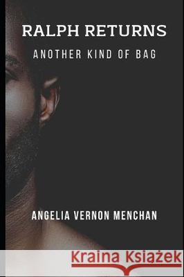 Ralph Returns: Another Kind Of Bag: The Bag Book 3 Angelia Verno 9781705478042 Independently Published - książka