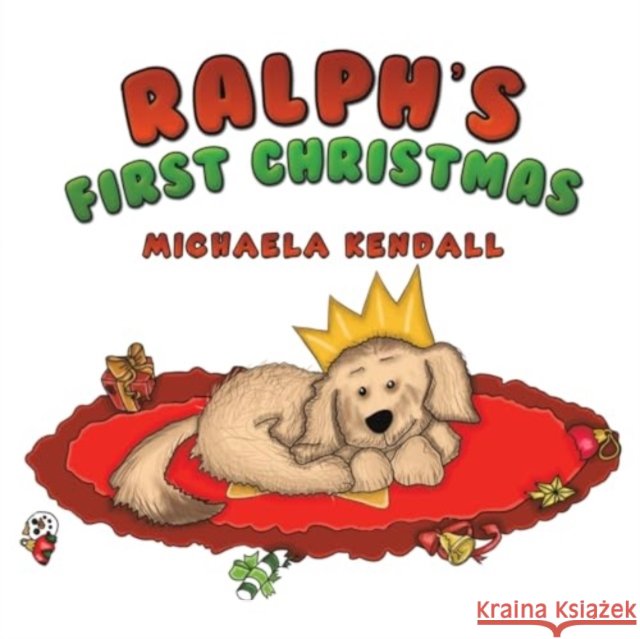 Ralph's First Christmas Kendall, Michaela 9781035815081 Austin Macauley Publishers - książka