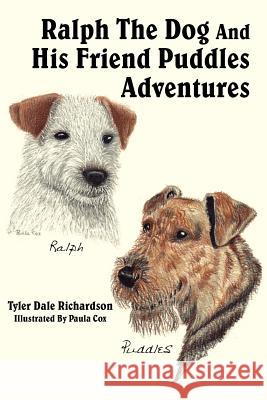 Ralph The Dog And His Friend Puddles Adventures Tyler Dale Richardson 9781425955410 Authorhouse - książka