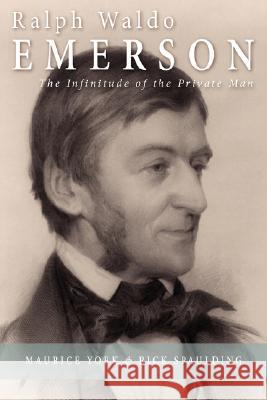 Ralph Waldo Emerson: The Infinitude of the Private Man York, Maurice 9780980119008 Wrightwood Press - książka