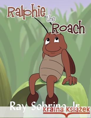 Ralphie The Roach Sobrino Ray 9781950850006 Mulberry Books - książka