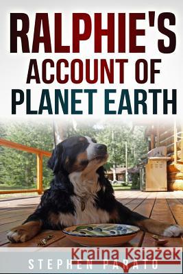 Ralphie's Account of Planet Earth Stephen Parato 9781547057658 Createspace Independent Publishing Platform - książka