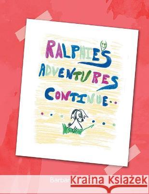 Ralphie's Adventures Continue Barbara Jackson 9781954886377 Litprime Solutions - książka