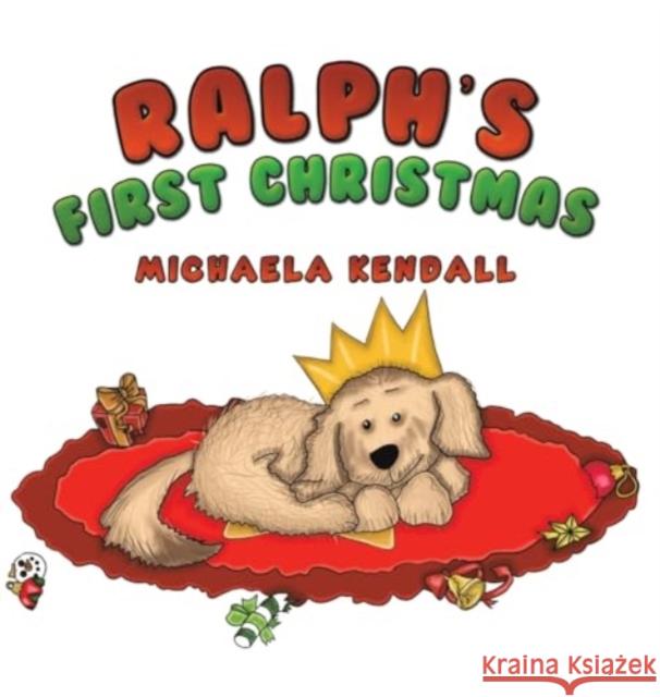 Ralph's First Christmas Michaela Kendall 9781035815098 Austin Macauley - książka