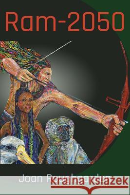 Ram-2050: A Ramayana Epic for the Future Roughgarden, Joan 9780986291418 Kauai Institute - książka
