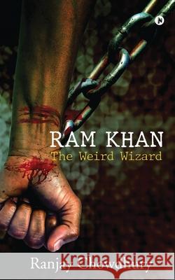 Ram Khan: The Weird Wizard Ranjay Chowdhury 9781648699238 Notion Press - książka