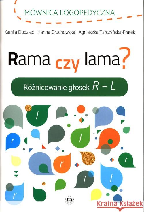 Rama czy lama? Różnicowanie głosek R L Dudziec Kamila Głuchowska Han 9788380802483 Harmonia - książka