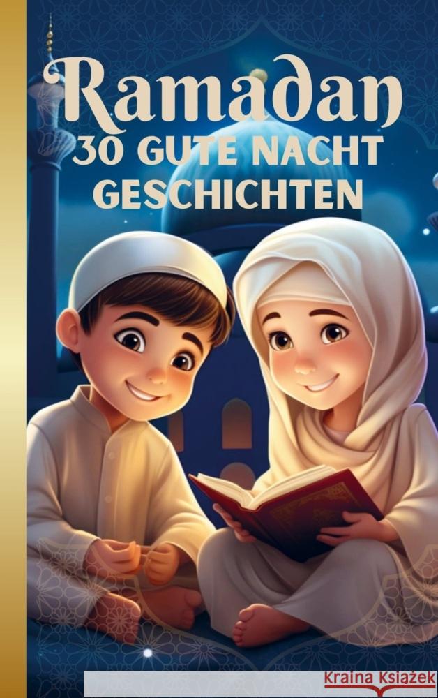 RAMADAN Gute Nacht Geschichten für Kinder ab 3 Jahren Rahimi, Kiarash 9789403735108 Bookmundo - książka