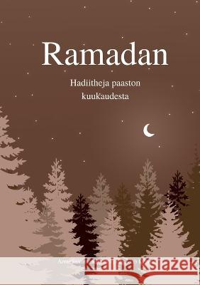 Ramadan: Hadiitheja paaston kuukaudesta Armeliaimman Palvelija Aiub Dawdi 9789522864062 Bod - Books on Demand - książka