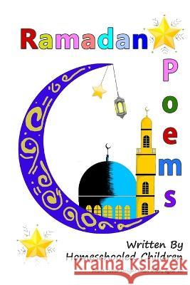 Ramadan Poems Written by Homeschooled Children The Confident Ummah   9781395860325 Desert Thrust Ltd - książka