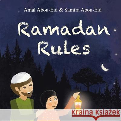 Ramadan Rules Amal Abou-Eid Samira Abou-Eid 9780648711315 Amal Abou-Eid - książka