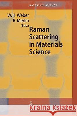 Raman Scattering in Materials Science W. H. Weber R. Merlin Walter H. Weber 9783540672234 Springer - książka