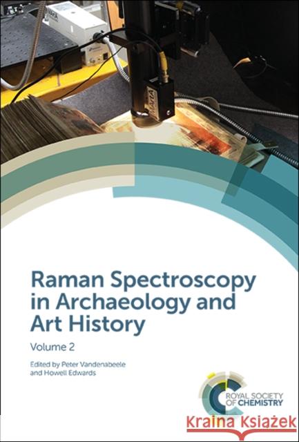 Raman Spectroscopy in Archaeology and Art History: Volume 2 Carl Heron 9781788011389 Royal Society of Chemistry - książka