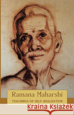 Ramana Maharshi: Teachings of Self-Realization Robert Wolfe 9781937902292 Karina Library Press - książka