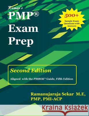 RAMAN's PMP EXAM PREP Guide for PMBOK 5th edition: The guide for PMP Exam Preparation Sekar, Ramanujaraja 9781500655877 Createspace Independent Publishing Platform - książka