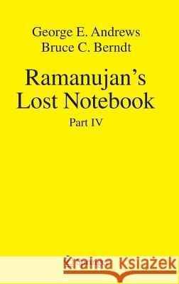 Ramanujan's Lost Notebook: Part IV Andrews, George E. 9781461440802 Springer - książka