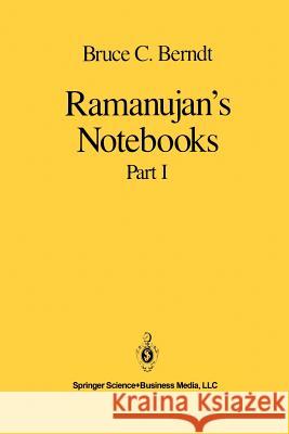 Ramanujan's Notebooks: Part I Berndt, Bruce C. 9781461270072 Springer - książka