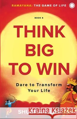 Ramayana: The Game of Life - Book 6: Think Big to Win Shubha Vilas 9789391019990 Jaico Publishing House - książka