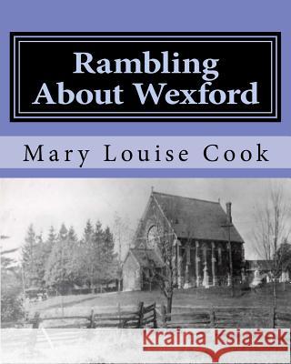 Rambling About Wexford Cook, Mary Louise 9781517143312 Createspace - książka