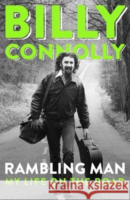 Rambling Man: My Life on the Road Billy Connolly 9781399802581 John Murray Press - książka