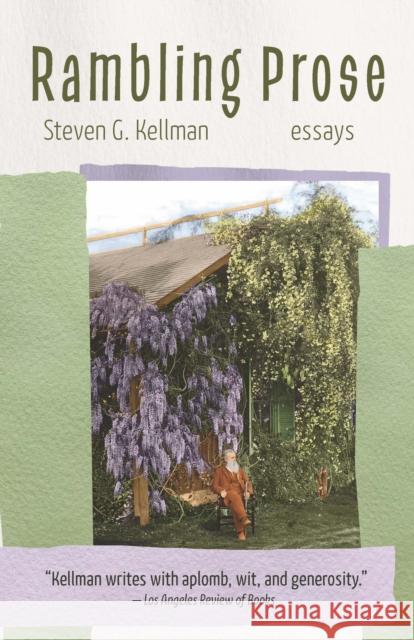 Rambling Prose: Essays Kellman, Steven G. 9781595349347 Trinity University Press - książka