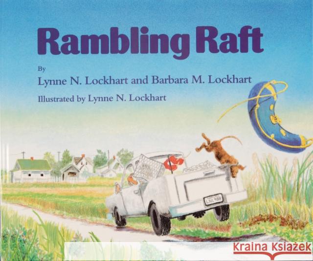 Rambling Raft Lynne N. Lockhart Barbara M. Lockhart Lynne N. Lockhart 9780870333927 Tidewater Publishers - książka