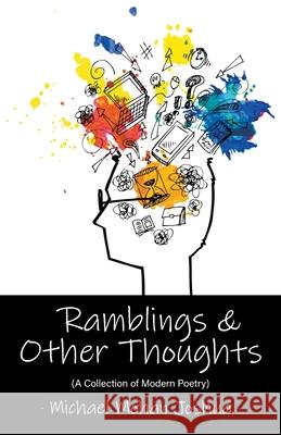Ramblings & Other Thoughts - A Collection of Modern Poetry Michael Mohan Joshua 9781643987507 Amelia Publishing - książka