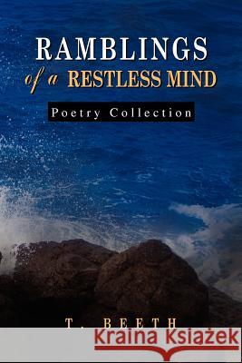 Ramblings of a Restless Mind T. Beeth 9781441533661 Xlibris Corporation - książka