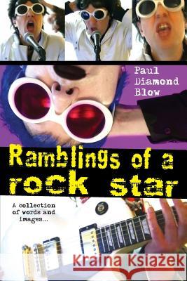 Ramblings of a Rock Star Paul Diamond Blow 9781502721532 Createspace - książka