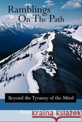 Ramblings on the Path: Beyond the Tyranny of the Mind Shraddhan, Anand 9781420886528 Authorhouse - książka