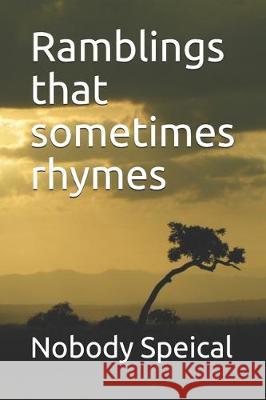 Ramblings that sometimes rhymes Nobody Special Nobody Speical 9781712668290 Independently Published - książka