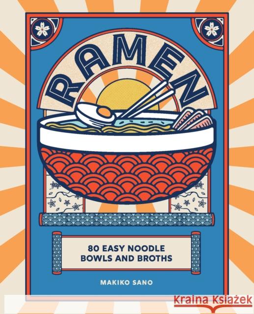 Ramen: 80 easy noodle bowls and broths Makiko Sano 9781838611675 Headline Publishing Group - książka