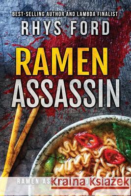 Ramen Assassin: Volume 1 Ford, Rhys 9781644054741 Dreamspinner Press LLC - książka