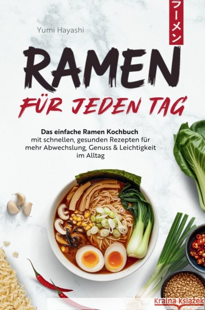 Ramen für jeden Tag Hayashi, Yumi 9789403830490 Horizon Books - książka