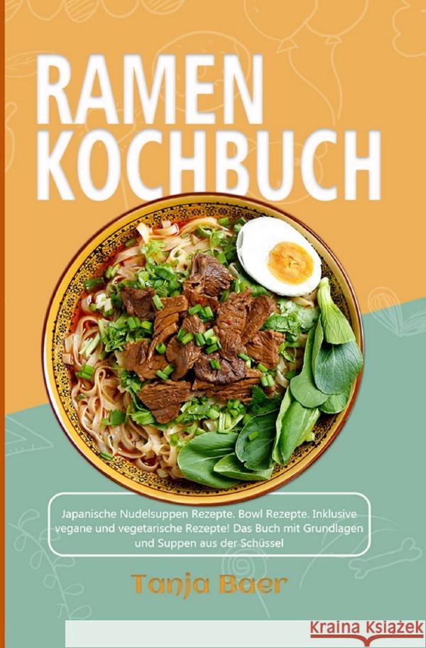 Ramen Kochbuch Baer, Tanja 9783754900970 epubli - książka