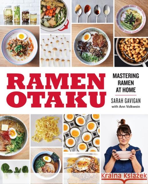 Ramen Otaku: Mastering Ramen at Home: A Cookbook Gavigan, Sarah 9780735220065 Avery Publishing Group - książka