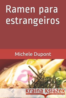 Ramen para Estrangeiros Michele DuPont 9798665765372 Independently Published - książka