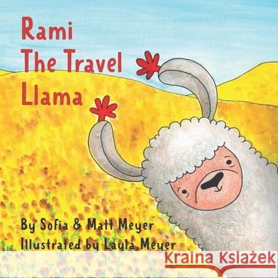 Rami, the Travel Llama Sofia Meyer Matthew Meyer Layla Meyer 9781736112915 Earn, LLC - książka