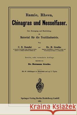 Ramie, Rheea, Chinagras Und Nesselfaser: Ihre Erzeugung Und Bearbeitung ALS Material Für Die Textilindustrie Bouché, Charles D. 9783662319086 Springer - książka